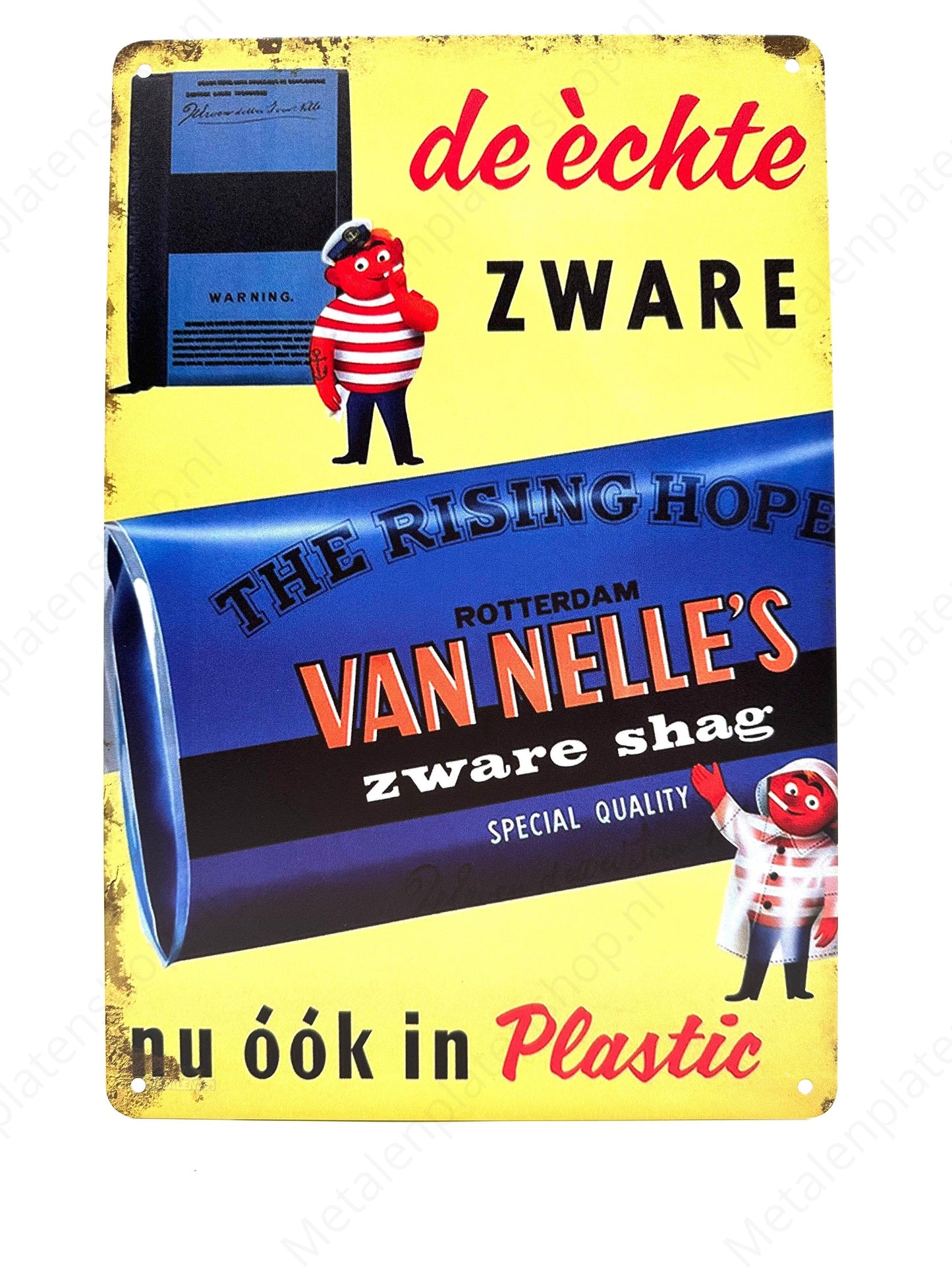 The real heavy one from Nelle now also in plastic - Metal Wall Sign