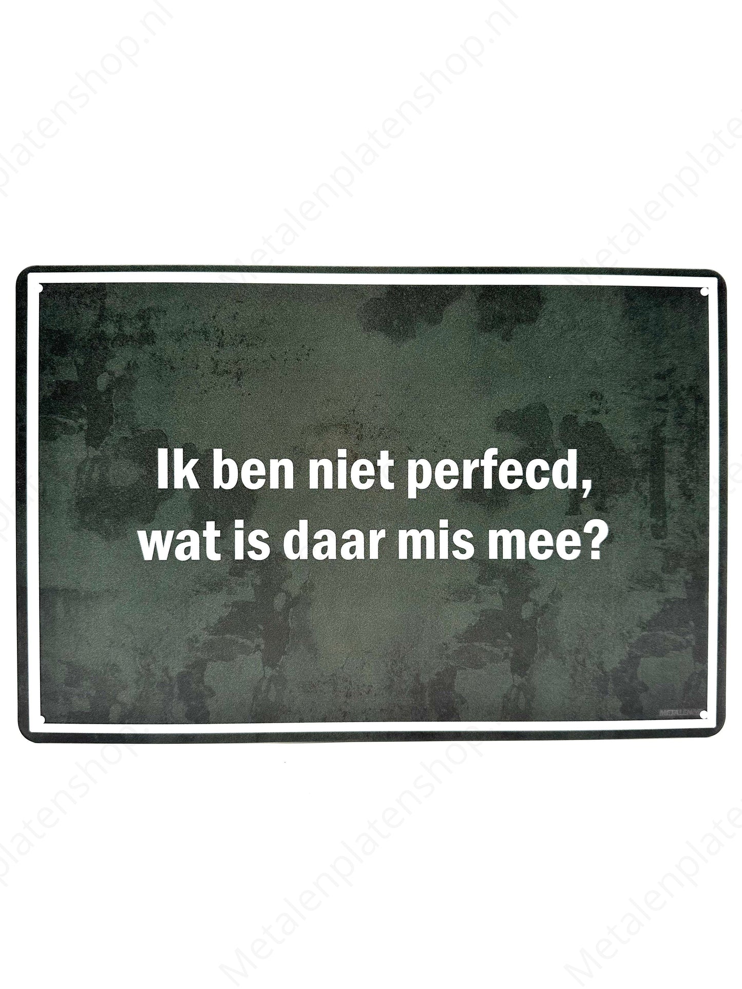 I'm not perfect, what's wrong with that? - Metal Wall Sign