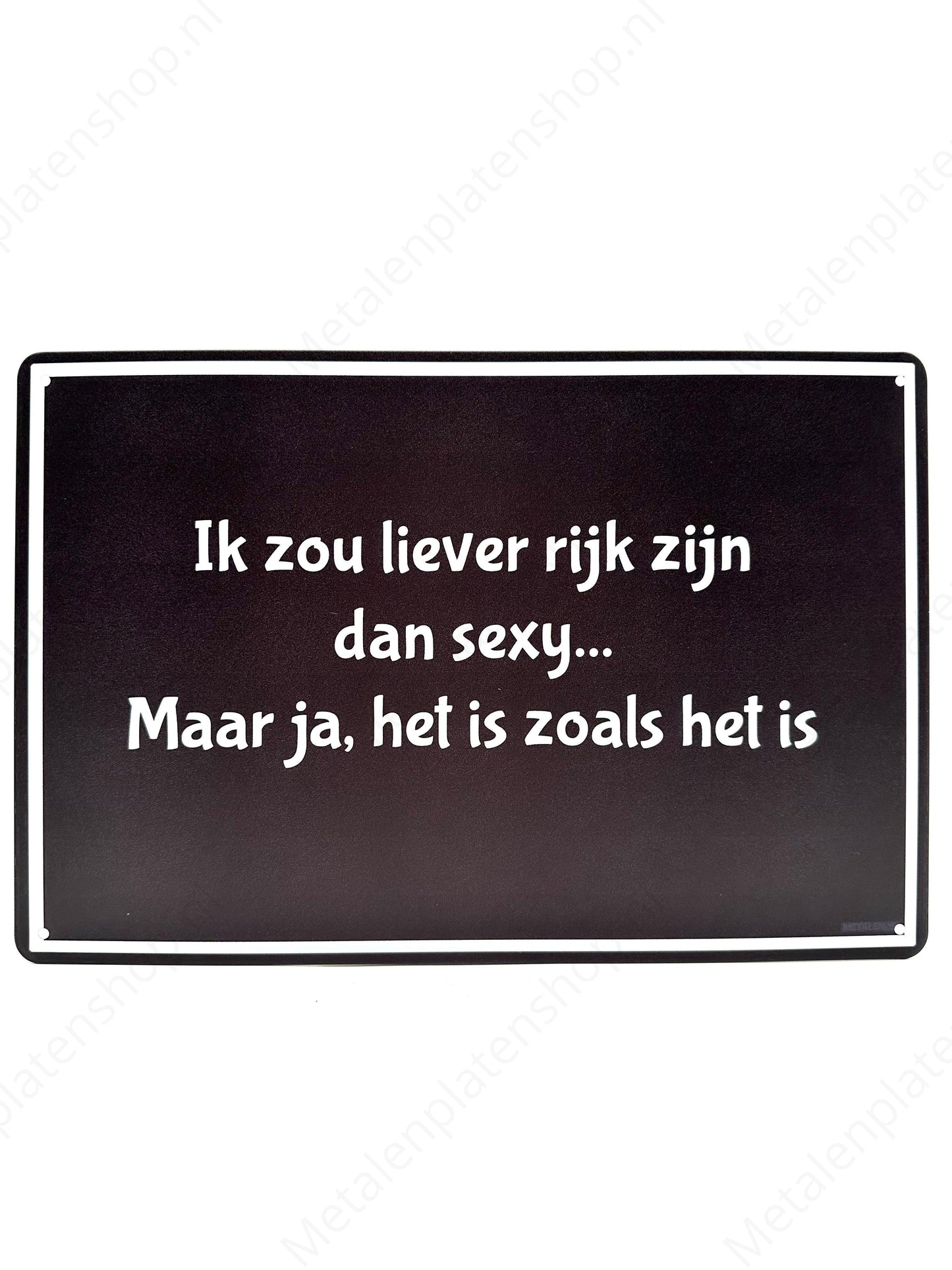 I'd rather be rich than sexy...but hey, it is what it is - Metal Wall Sign