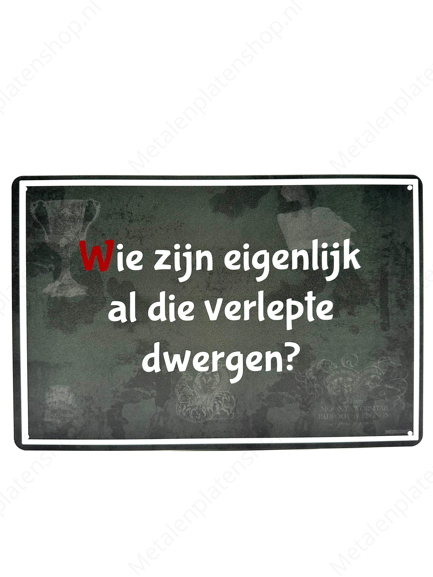 Wie zijn eigenlijk al die verlepte dwergen? - Metalen Wandbord