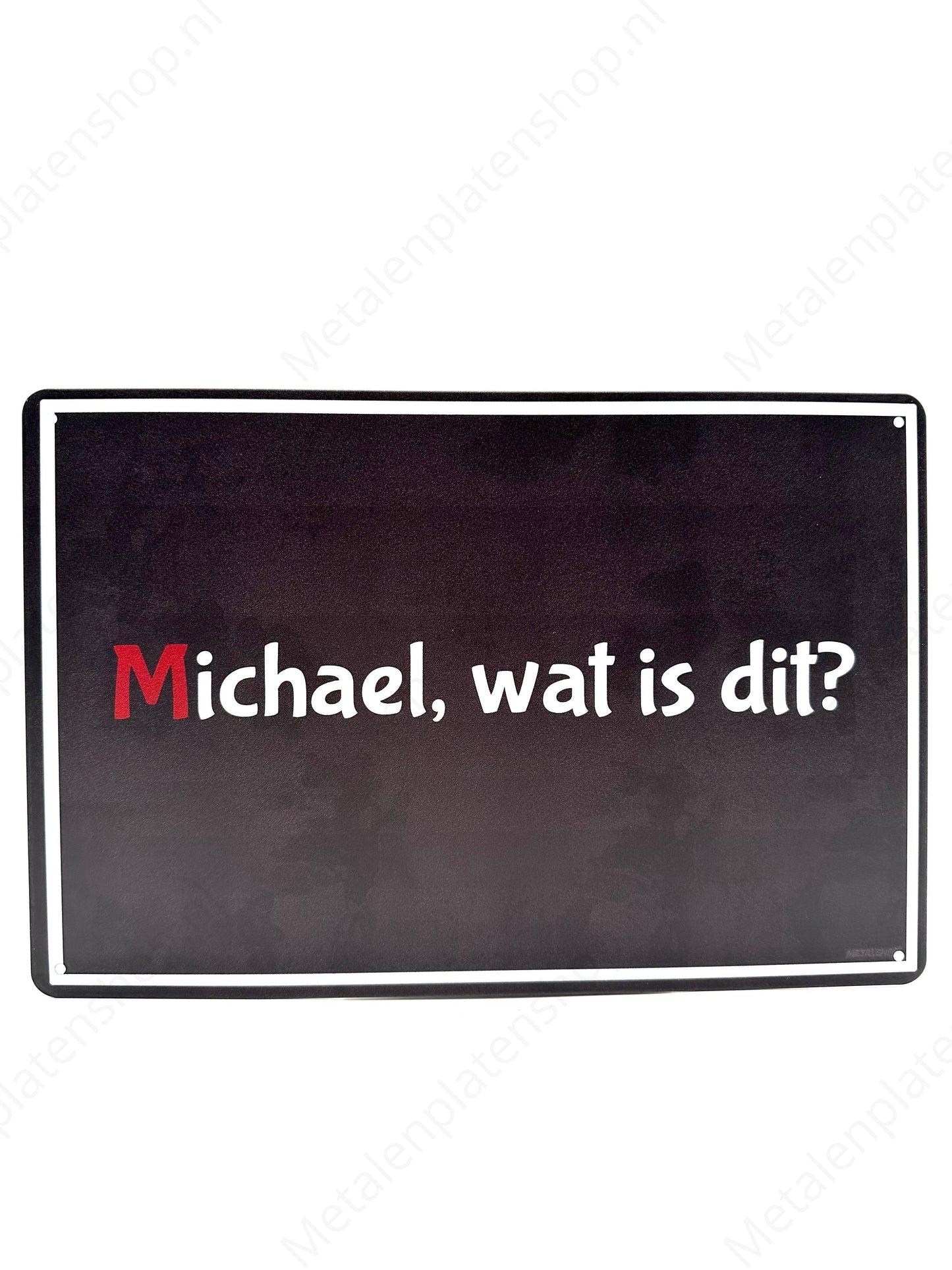 Michael, what is this? - Metal Wall Sign