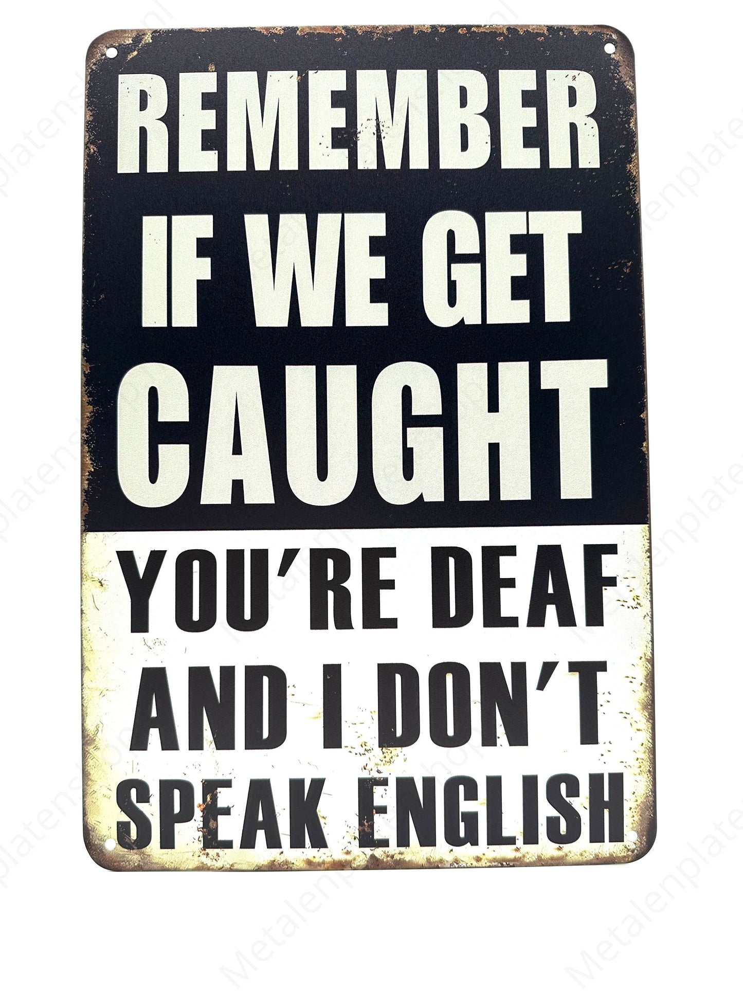 Remember if we get caught - You're dead and I don't speak english - Metalen Wandbord