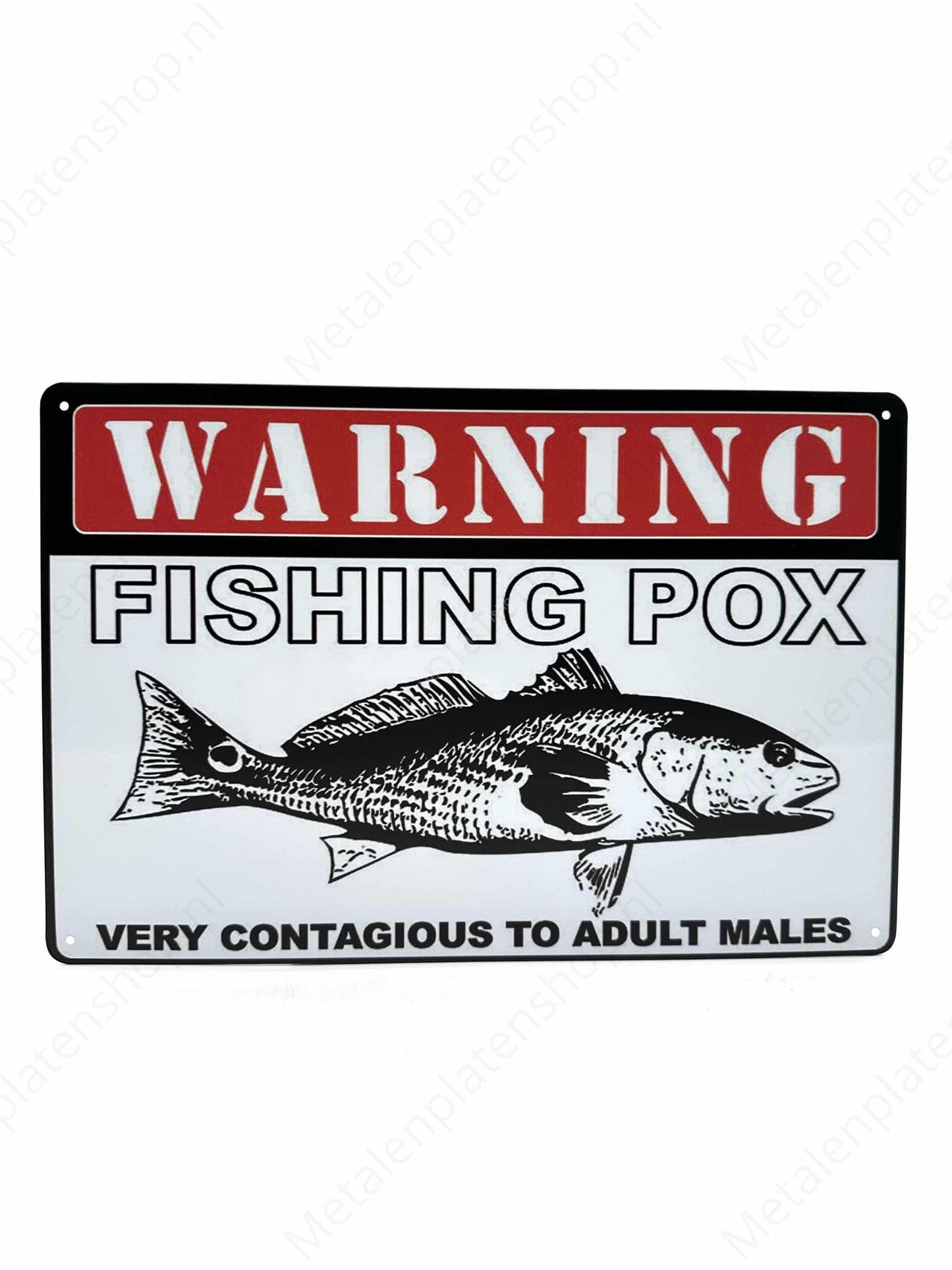 Warning - Fishing Pox - Metal Wall Sign