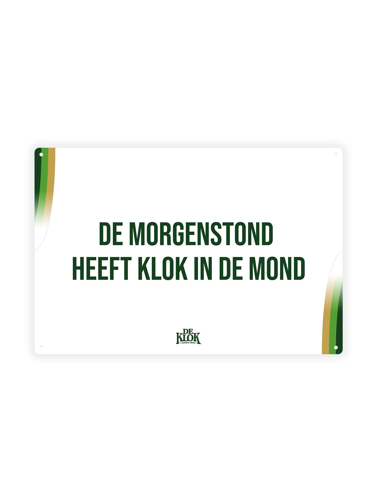 Een morgenstond heeft een klok in de mond - De Klok - Metalen Wandbord