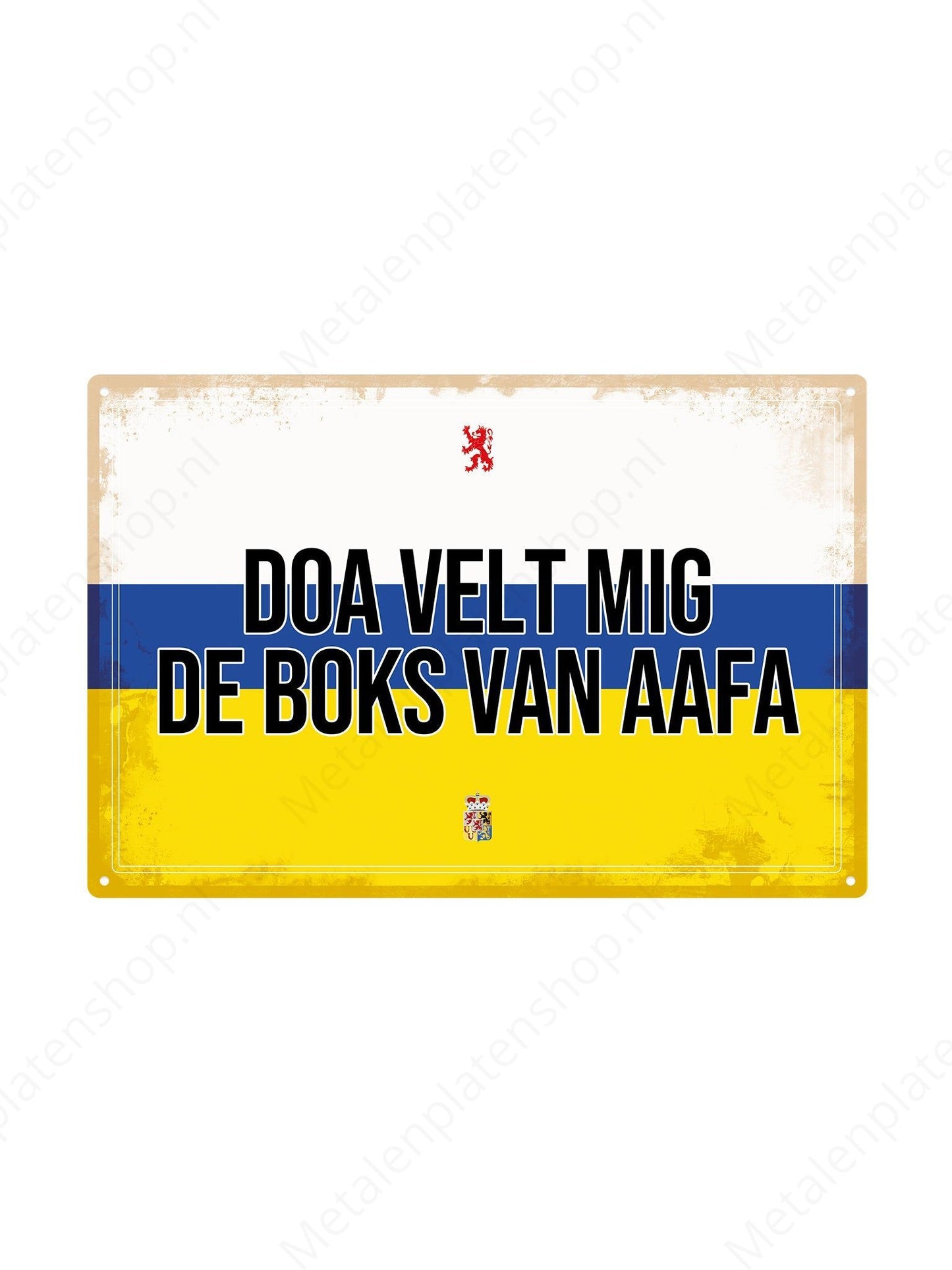 Doa fells me the box of aafa - Limburg Texts - Metal Wall Sign 