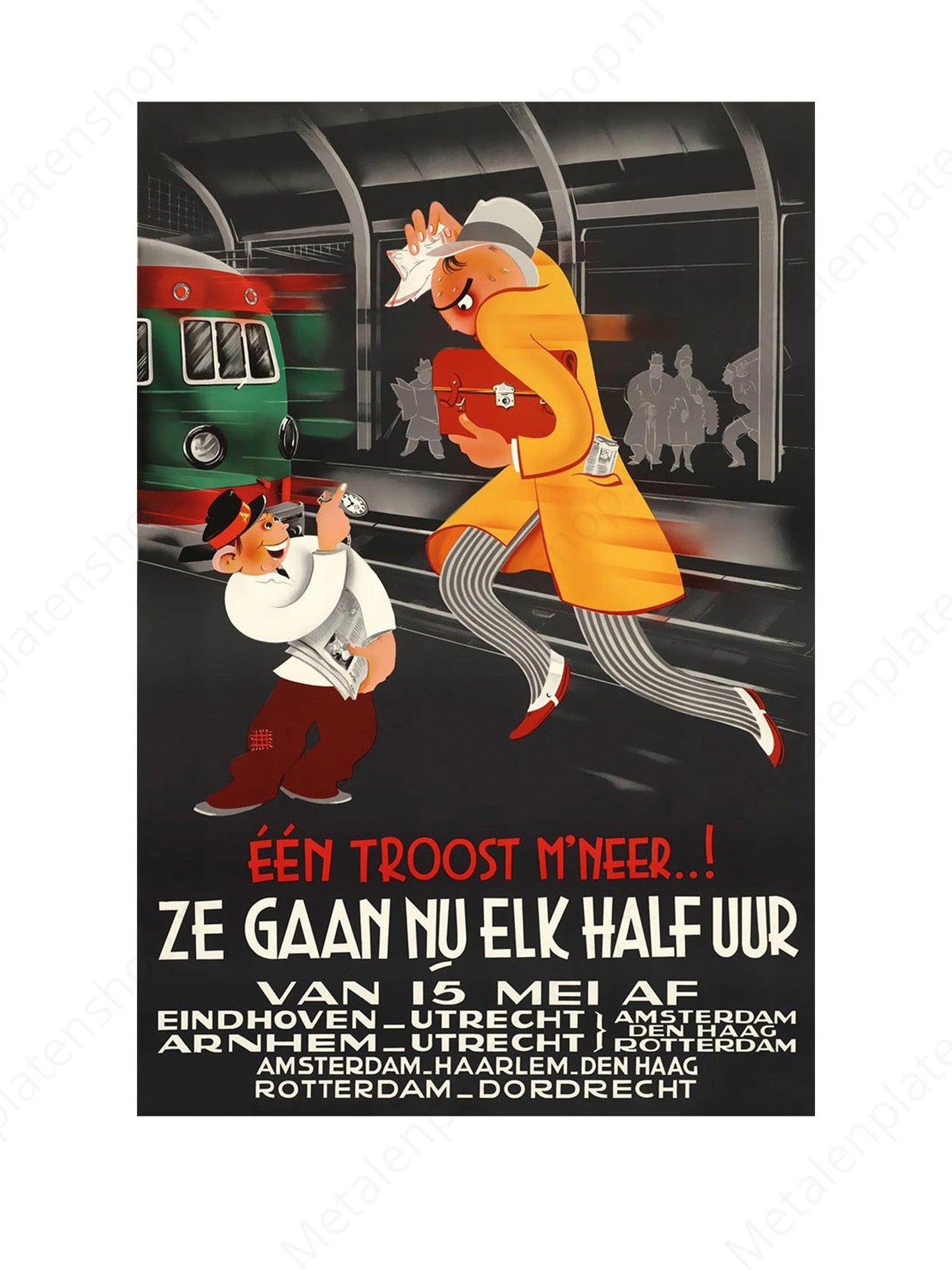 Één troost m'neer..! Ze gaan nu elk half uur- Nostalgisch - Metalen Wandbord