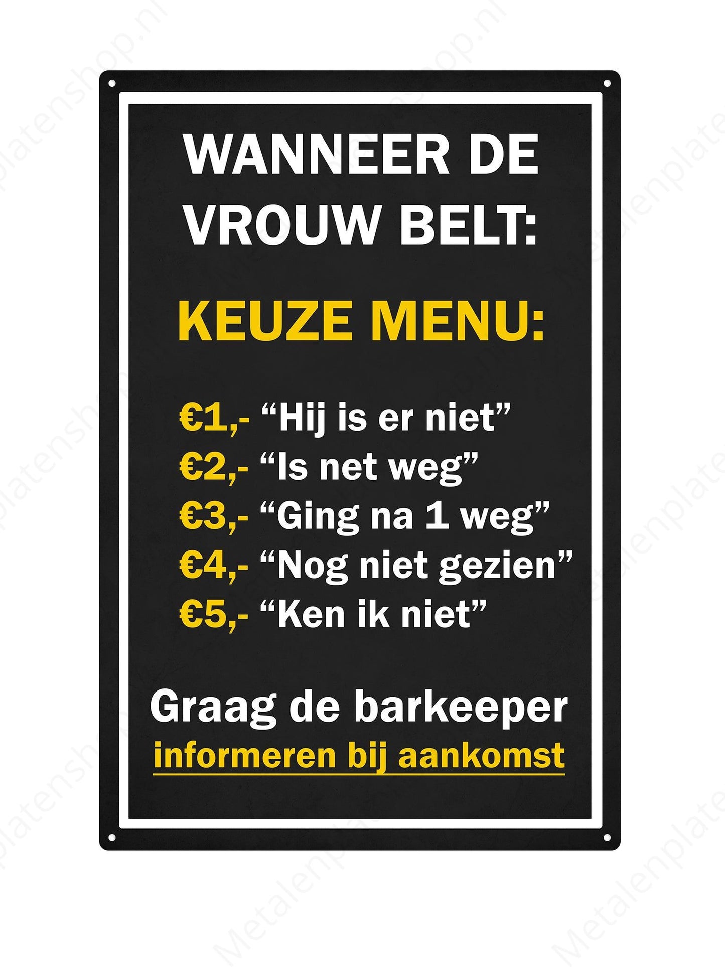 Wanneer de Vrouw Belt - Metalen wandbord