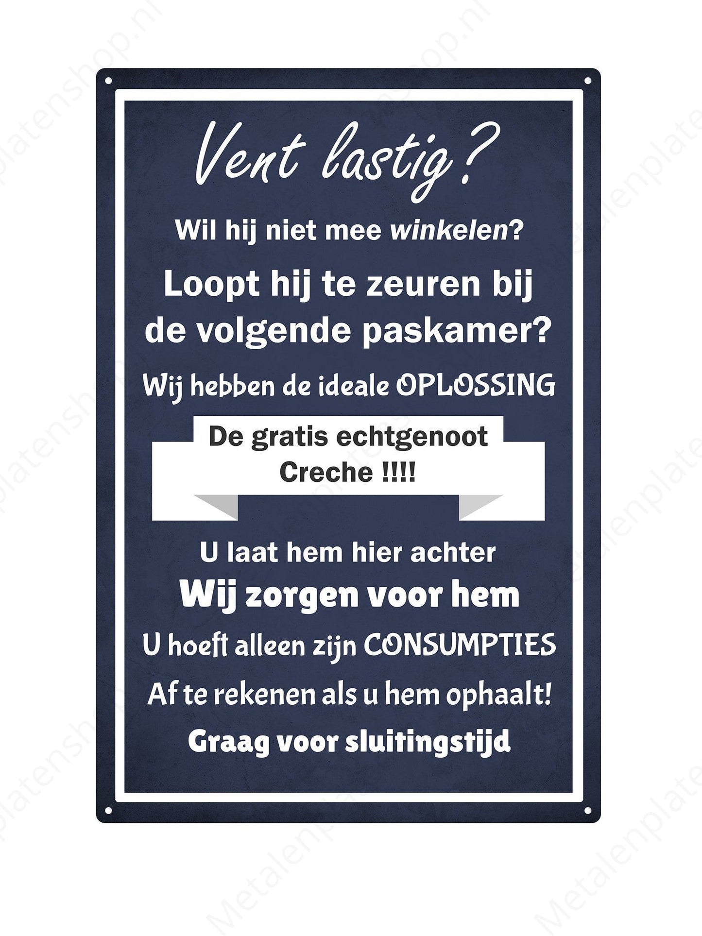 Vent Lastig? De ideale oplossing - Metalen wandbord