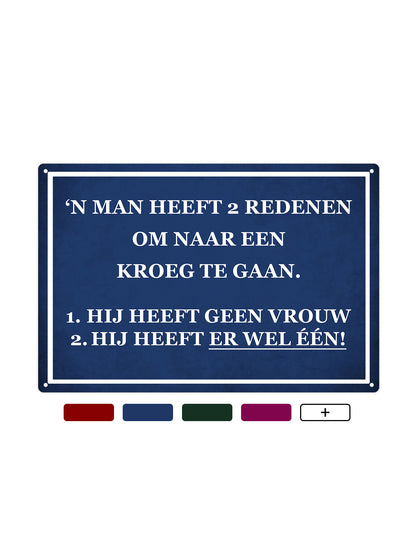 Een man heeft 2 redenen om naar de kroeg te gaan