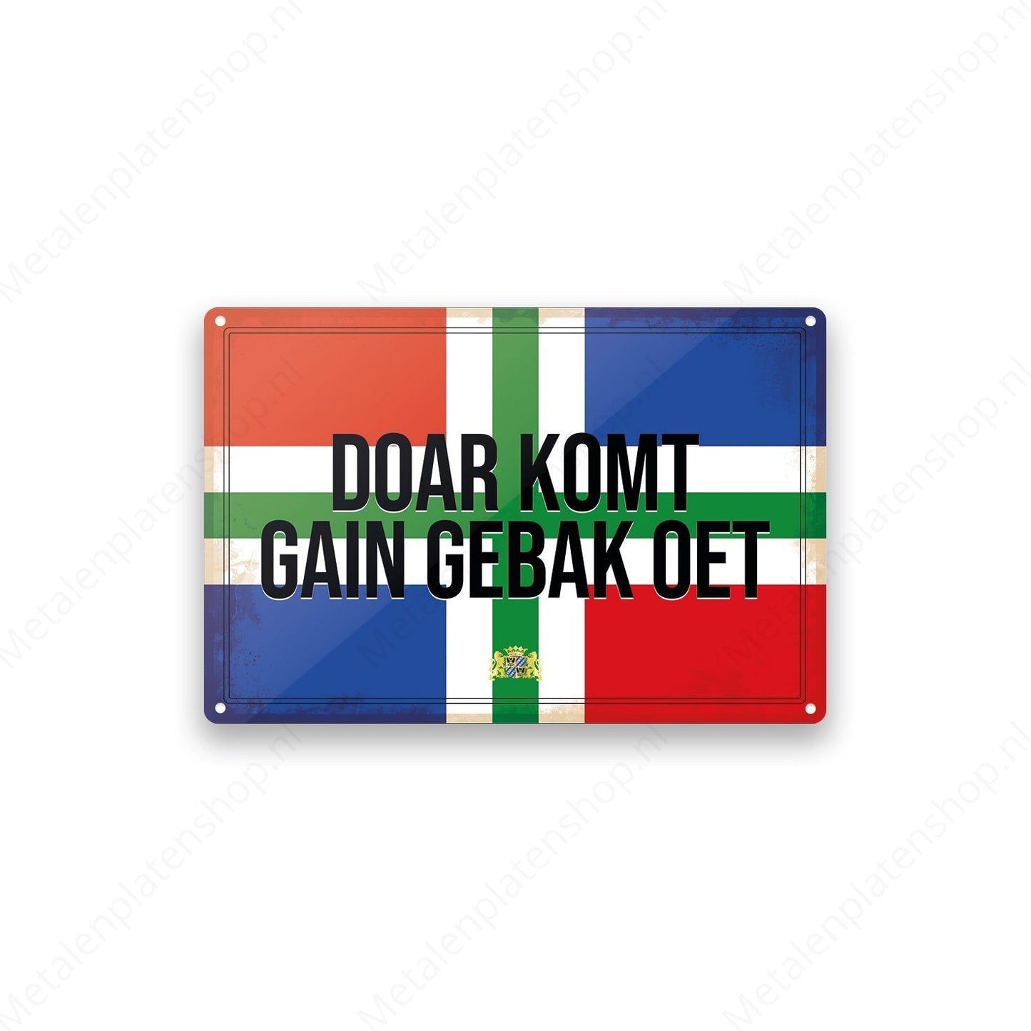 Doar komt gain gebak oet - Groninger Borden - Metalen Wandbord