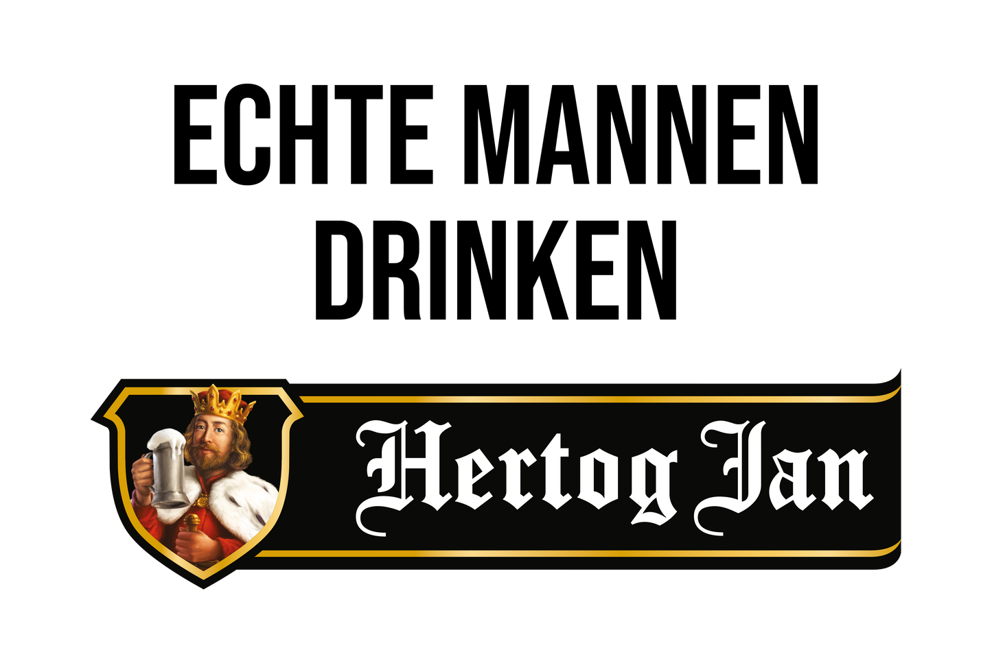 Real men drink Hertog Jan - Metal wall sign