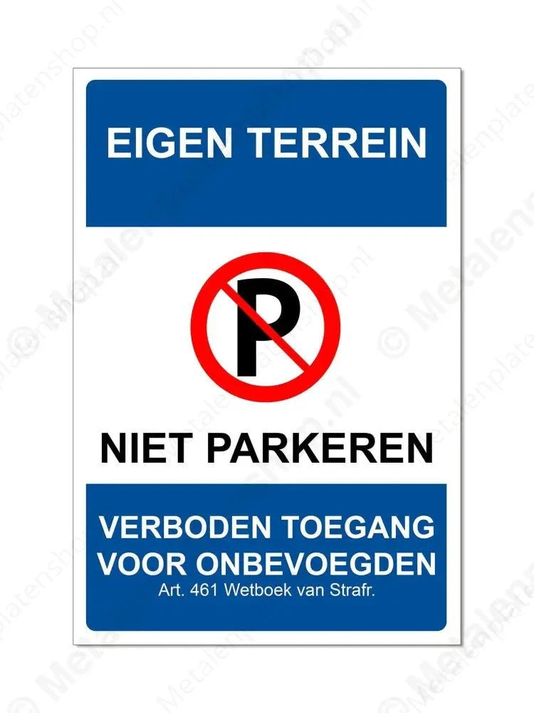 Eigen Terrein - NIET PARKEREN - Verboden Toegang - Metalen Wandbord Metaalbord