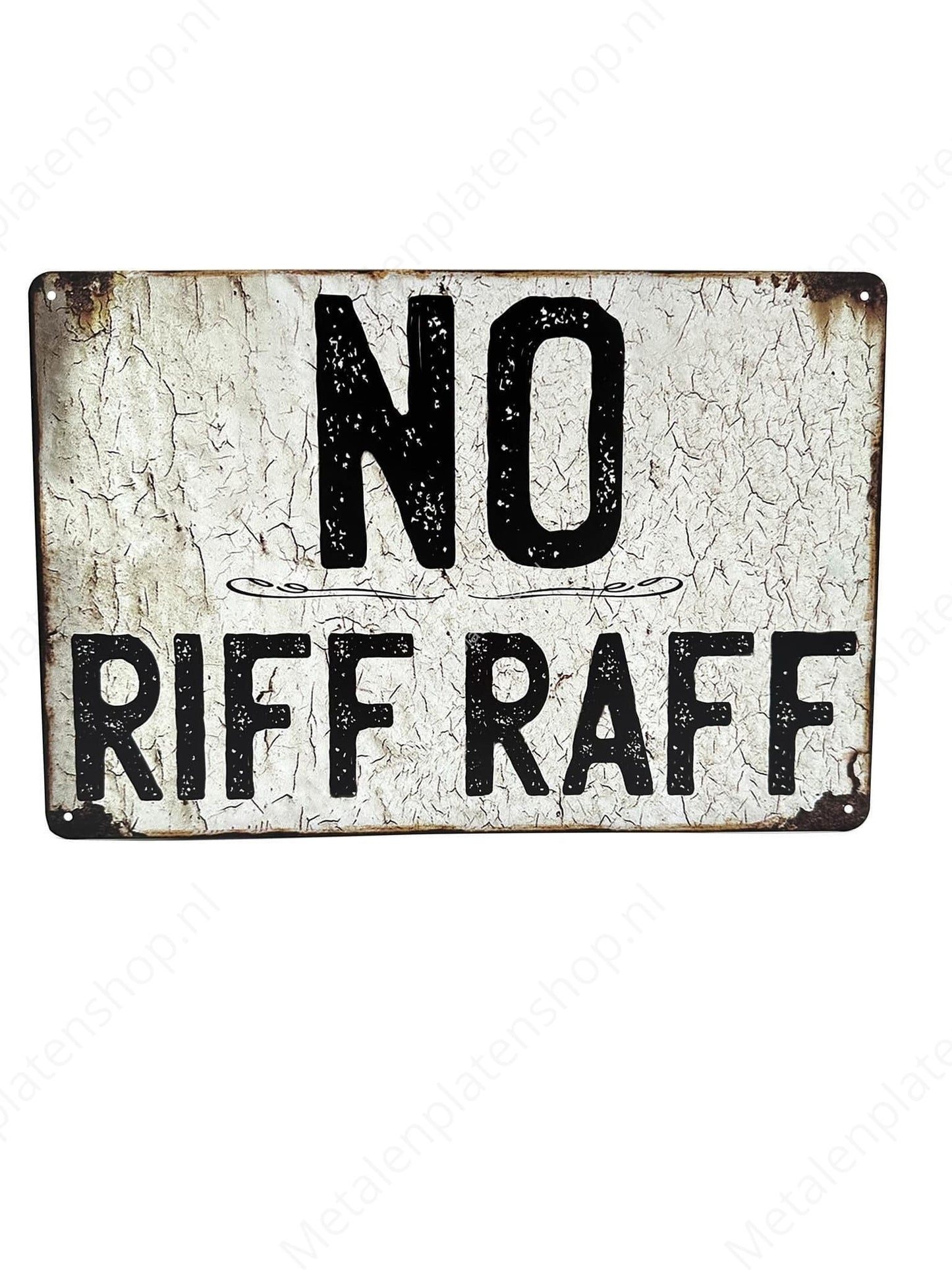 No Riff Raff - Metal Wall Sign