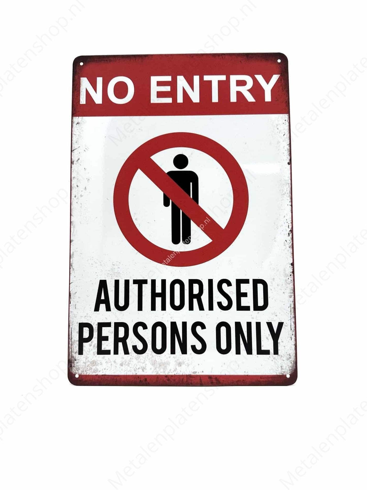 No entry - Authorised Persons Only - Metalen Wandbord