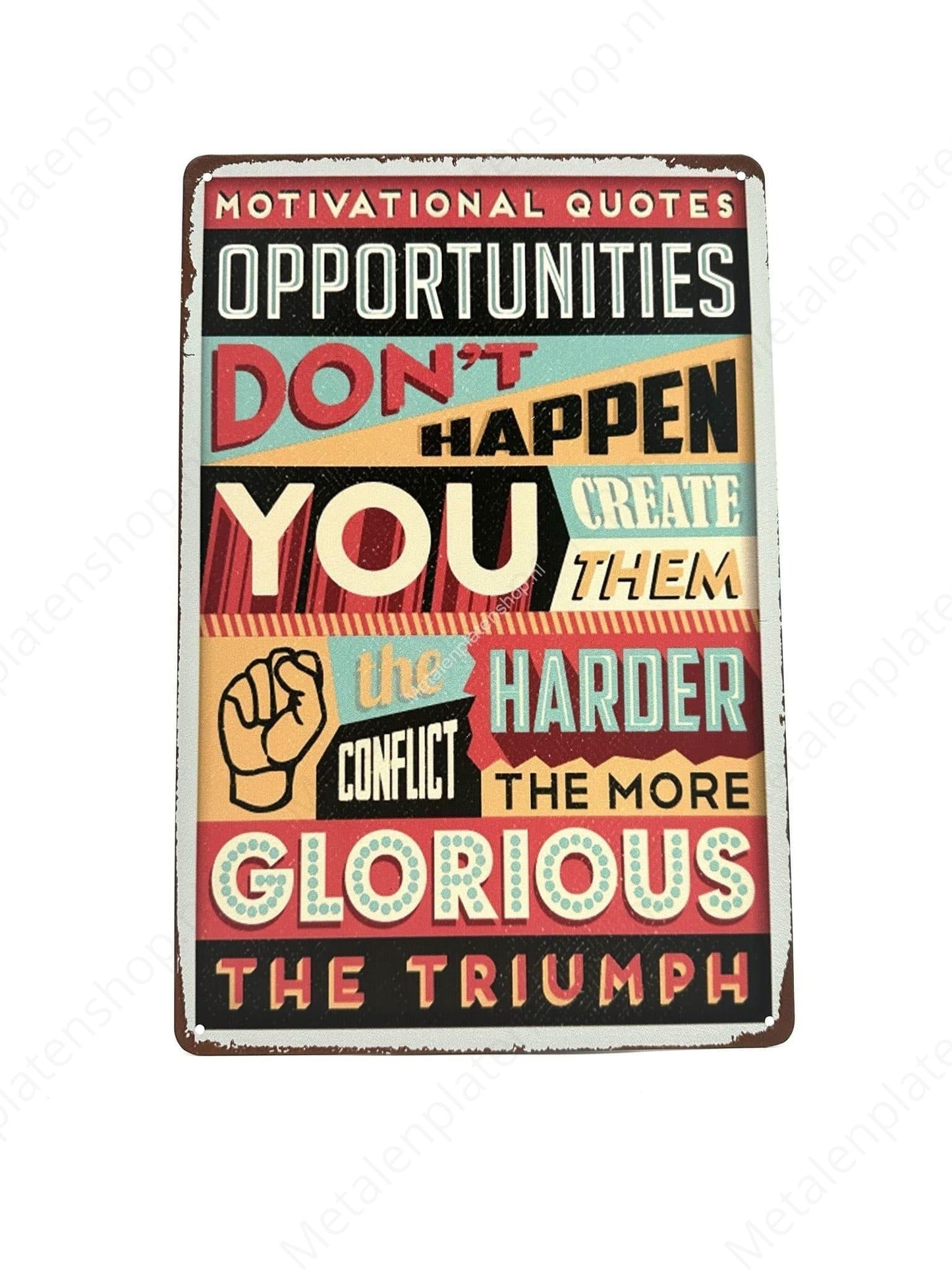 Opportunities Don't Happen - Metalen Wandbord