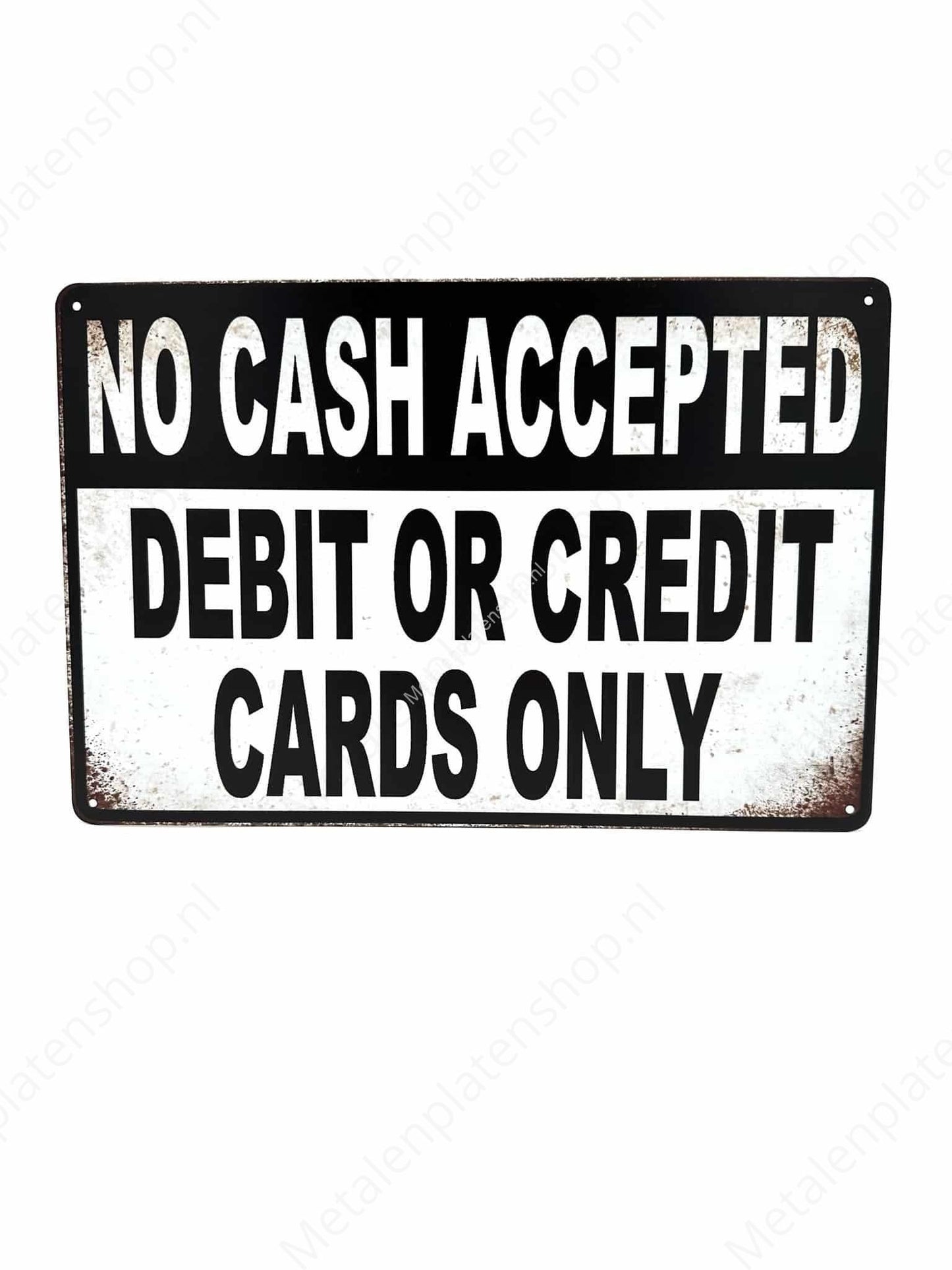 No Cash Accepted - Debit or Credit Only - Metalen Wandbord
