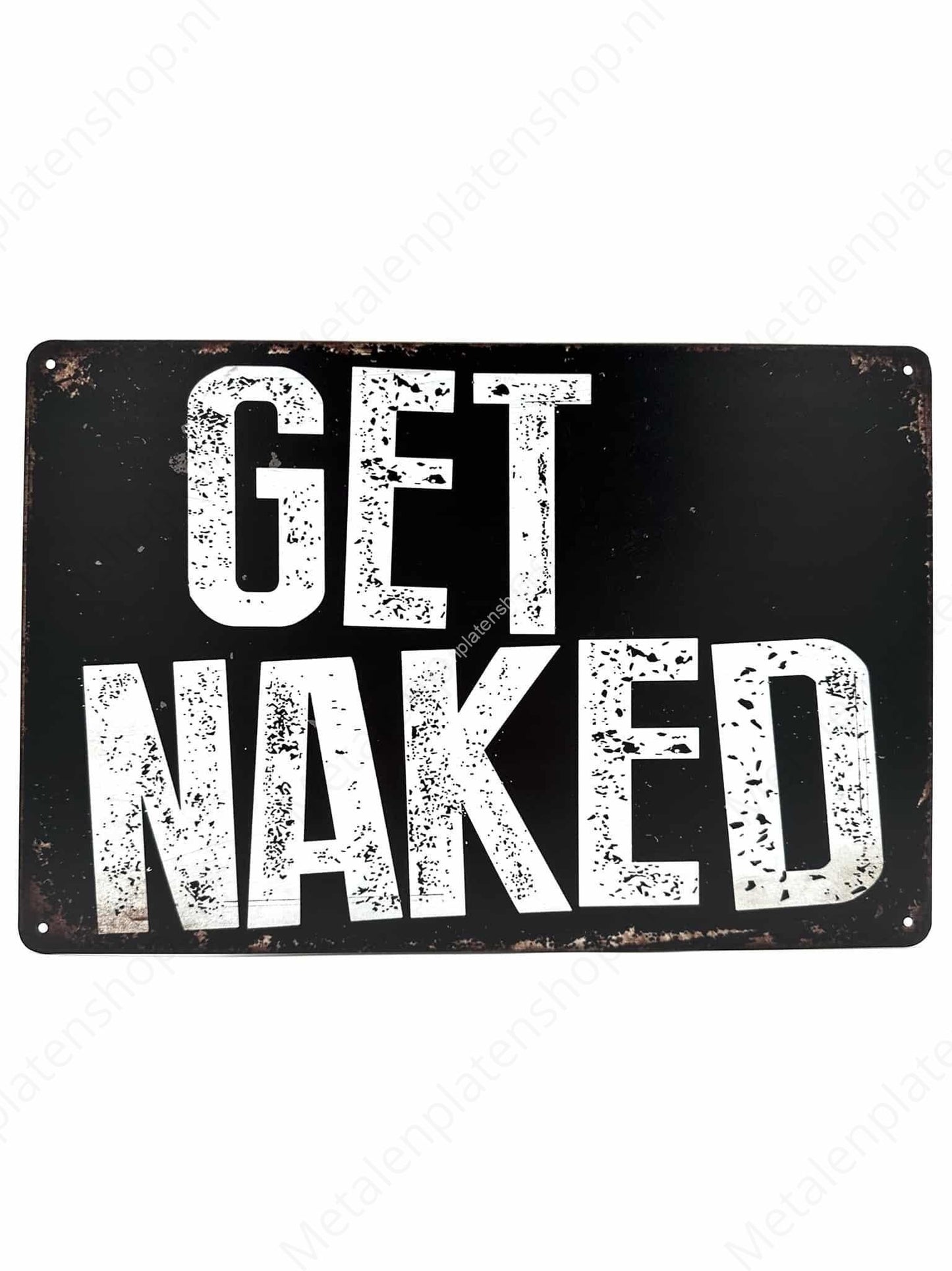 Get Naked! - Metal Wall Sign