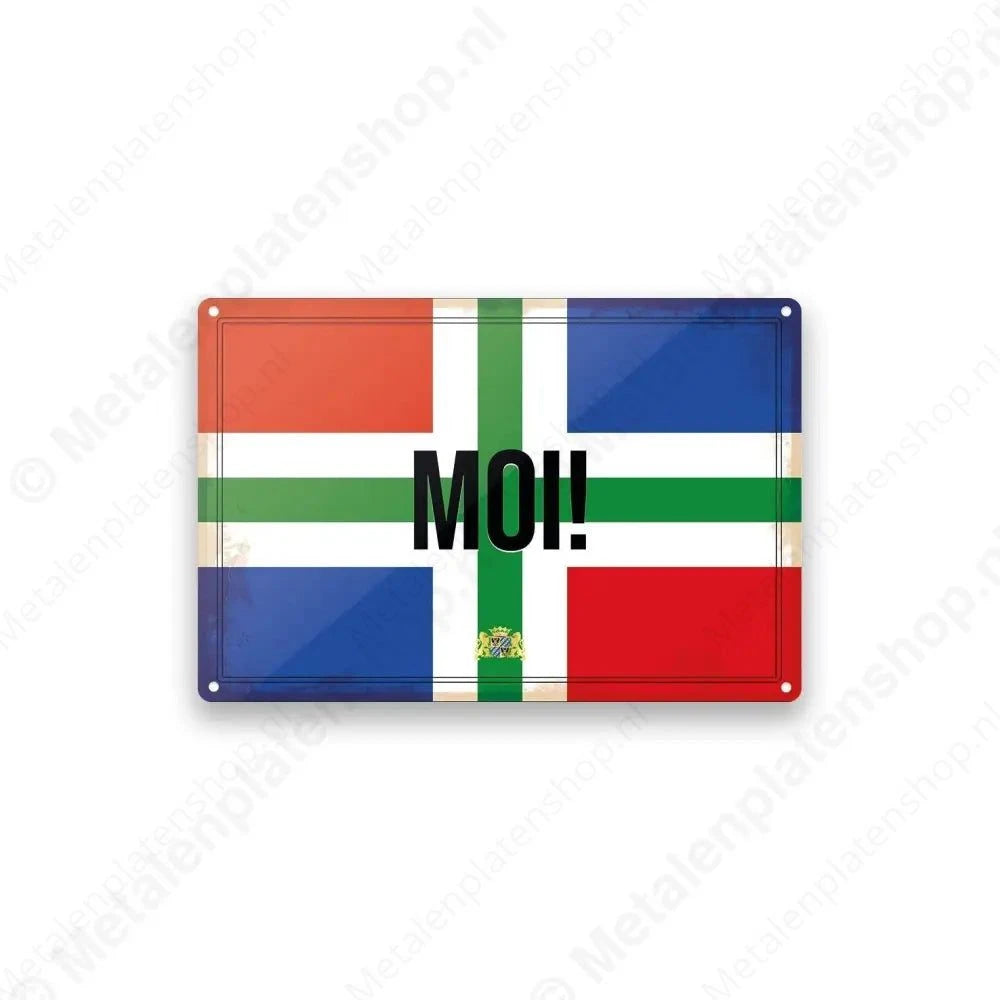 Moi! - Groninger Borden - Metalen Wandbord Metaalbord