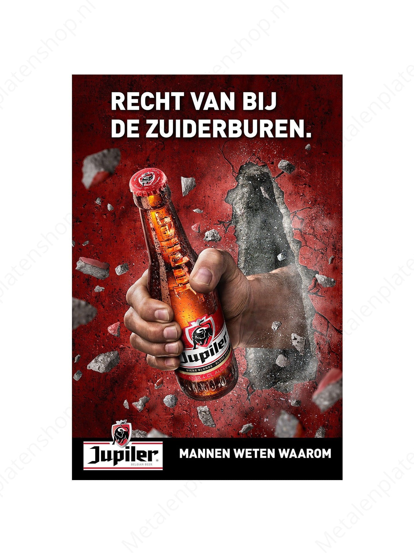 Jupiler - Mannen weten waarom - Metaal Bord - Metalen Wandbord