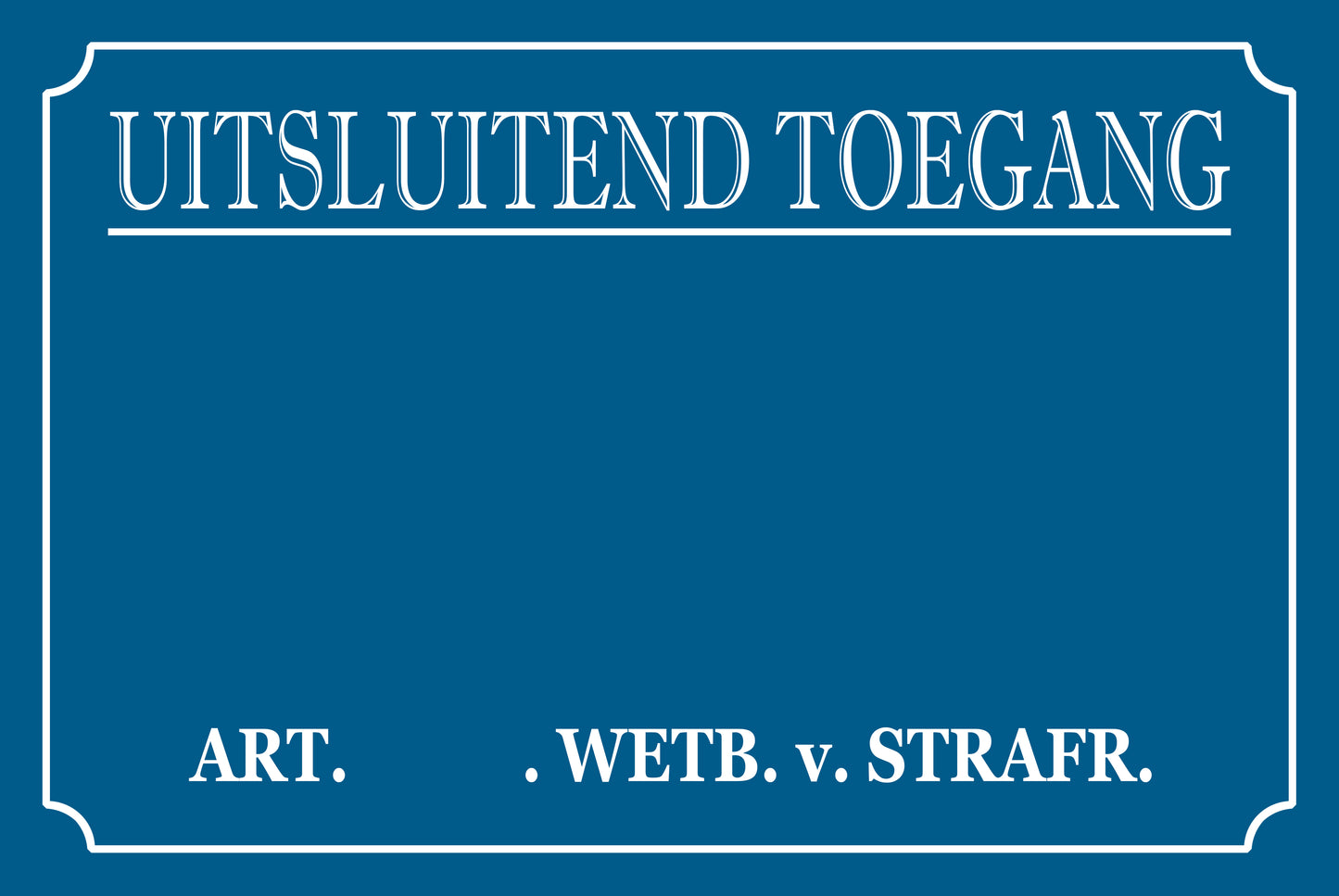 Zugang nur für - Eigener Text - Metall Wandschild
