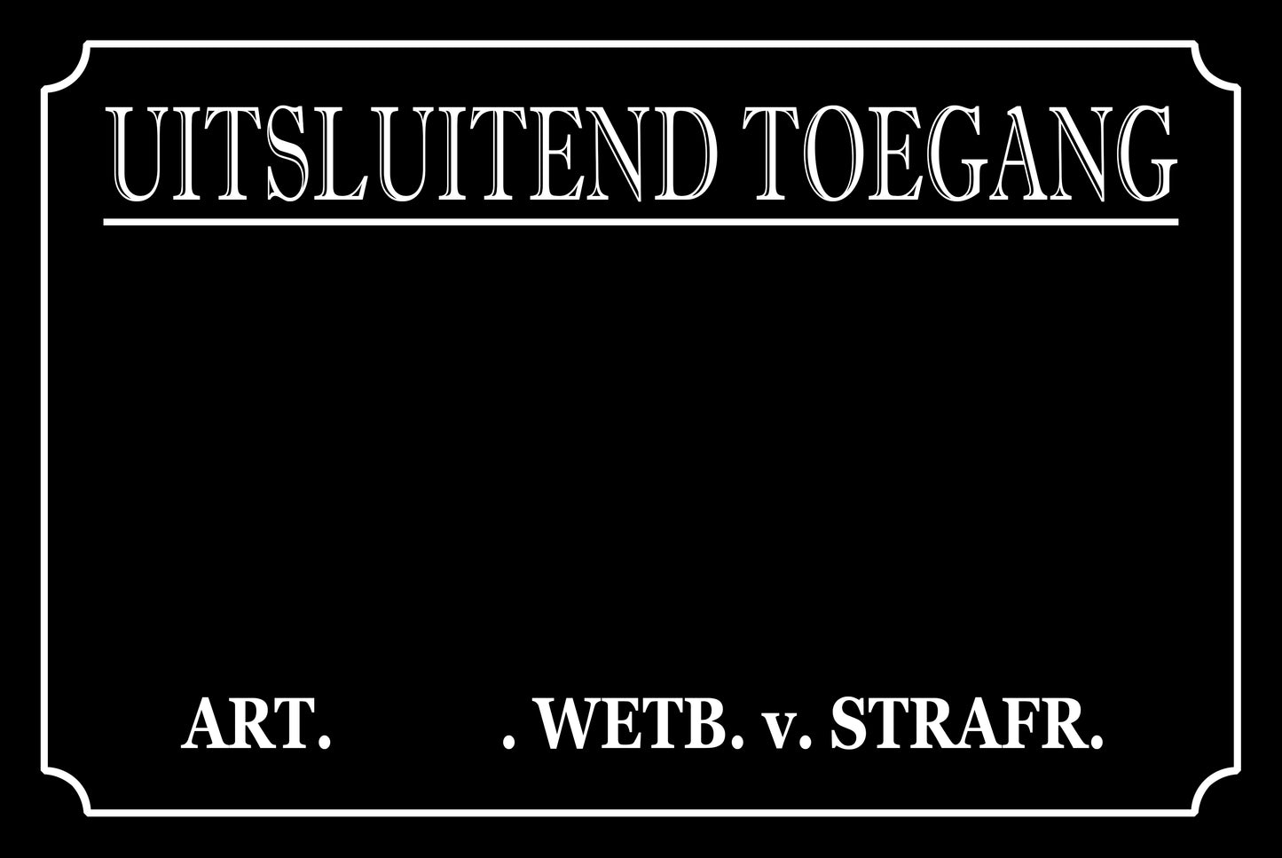 Zugang nur für - Eigener Text - Metall Wandschild